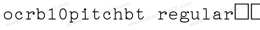 ocrb10pitchbt regular字体下载字体转换